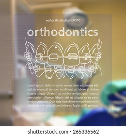 Vector illustration. Blurred background a dentist, with a sketch - Orthodontic treatment, Braces,  elastic ligatures