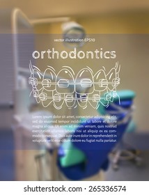 Vector illustration. Blurred background a dentist, with a sketch - Orthodontic treatment, Braces,  elastic ligatures