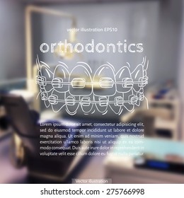 Vector illustration. Blurred background a dentist, with a sketch - Orthodontic treatment, Braces,  elastic ligatures