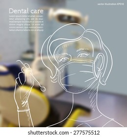 Vector illustration. Blurred background a dentist, with a sketch - tooth doctor with dental tools in hand