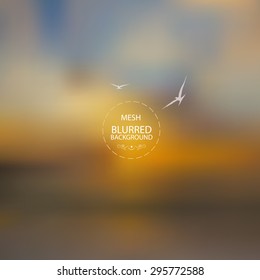 Vector illustration of blurred background for design. Sunset & sunrise. Retro label. Abstract mesh background. Sunset blurred background. Nature blurred background. Template for poster.