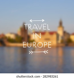 Vector illustration, blurred background with famous view in Prague, Czech Republic at sunset with hand written text. Travel in Europe