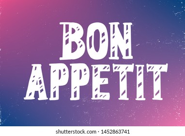 Vector illustration of Bon Appetit text. Good for card, poster, banner, invitation, postcard, icon. Calligraphy background. Hand lettering typography poster. EPS 10 