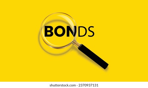 Vector illustration of Bonds word lettering typography with magnifying glass zooming the word bonds on isolated yellow background