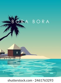 Vector illustration. Bora Bora. Poster design, wall poster, banner, card, cover. Modern design. Modern design. Tourism. Trips.