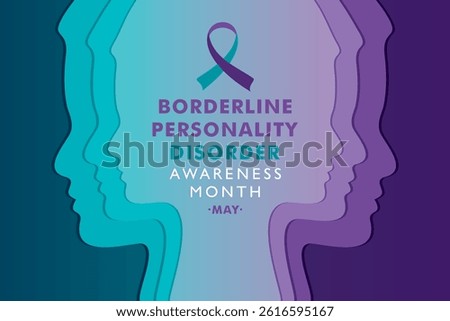 Vector illustration for Borderline Personality Disorder Awareness Month which is held in the month of May every year, It is a mental health condition that affects people's feelings.