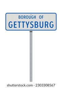 Vector illustration of the Borough of Gettysburg (Pennsylvania) white road sign on metallic post