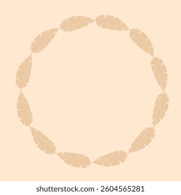 Vector illustration of a botanical wreath made of banana leaves in elegant beige tones on soft background. 
