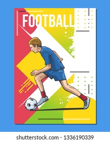 Vector illustration of boy playing football. Bright colorful sport themed poster. Summer sports, healthy lifestyle, soccer youth league.