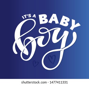 Vector illustration of It's a Boy text for boys clothes. Masculine badge, tag, icon. Inspirational quote card, invitation, banner. Kid calligraphy background, lettering typography poster. EPS 10