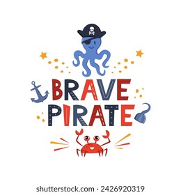 Ilustración vectorial Letras piratas valientes con pulpo en sombrero de pirata, ancla, gancho, cangrejo. Logotipo de los niños. Estampado de tela. Ilustración de vector