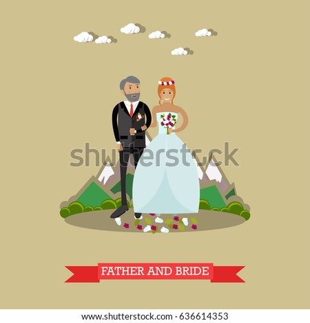 Vector illustration of bride with her father. Wedding concept flat style design element.