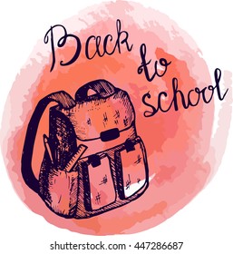 Vector illustration . Briefcase backpack on watercolor background . Sketch . Back to school . Lettering . Elements for design. School bag. Knapsack