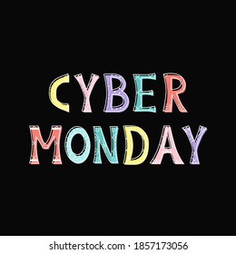 Vector illustration of bright isolated typography lettering Cyber Monday. Template for poster, web and advertising banner, flyer, advertisement mailing and announcement sending, blog post or article.
