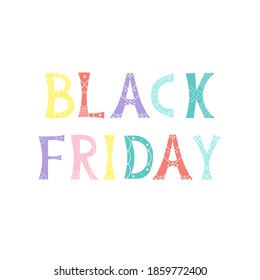 Vector illustration of bright isolated typography lettering Black Friday. Template for poster, web and advertising banner, flyer, advertisement mailing and announcement sending, blog post or article.