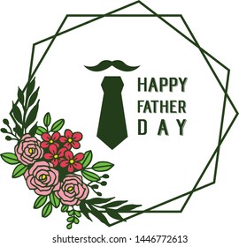 Vector illustration bright leaf flower frame with decorative of card happy father day