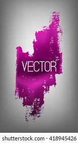Vector illustration of bright pink abstract shape painted by dry brush. Hand drawn purple shape. Grey background. Soft shadow, Textured element. Dynamic. Text. Design element. Grange texture. Modern.