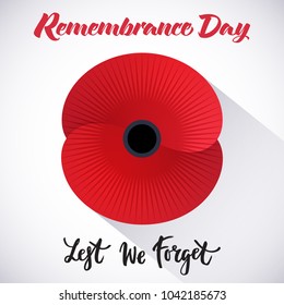 Vector illustration of a bright poppy flower. Remembrance day symbol. Lest we forget  lettering.