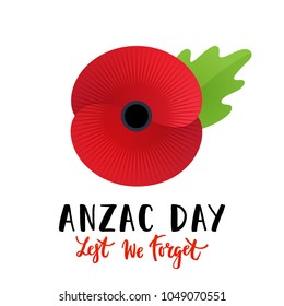 Vector illustration of a bright poppy flower. Remembrance day symbol. Lest we forget lettering. Anzac day lettering.