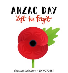 Vector illustration of a bright poppy flower. Remembrance day symbol. Lest we forget lettering. Anzac day lettering.