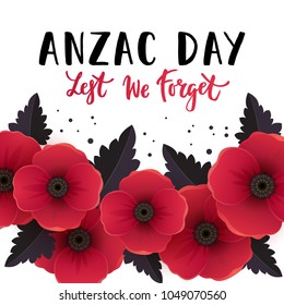 Vector illustration of a bright poppy flower. Remembrance day symbol. Lest we forget lettering. Anzac day lettering.