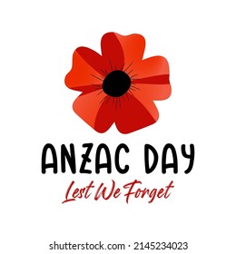 Vector illustration of a bright poppy flower. Remembrance day symbol. Lest we forget lettering. Anzac day lettering