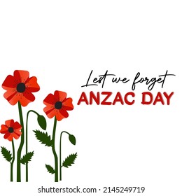 Vector illustration of a bright poppy flower. Remembrance day symbol. Lest we forget lettering. Anzac day lettering