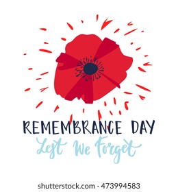 Vector illustration of a bright poppy flower. Remembrance day symbol. Lest we forget lettering. Remembrance day lettering. Remembrance day banner design.