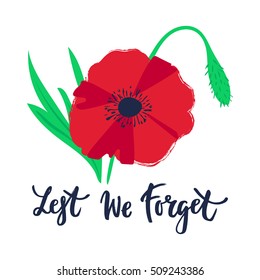 Vector illustration of a bright poppy flower. Remembrance day symbol. Lest we forget lettering.