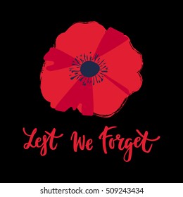 Vector illustration of a bright poppy flower. Remembrance day symbol. Lest we forget lettering.