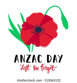 Vector illustration of a bright poppy flower. Remembrance day symbol. Lest we forget lettering. Anzac day lettering.