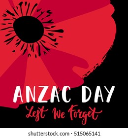Vector illustration of a bright poppy flower. Remembrance day symbol. Lest we forget lettering. Anzac day lettering.