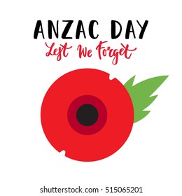 Vector illustration of a bright poppy flower. Remembrance day symbol. Lest we forget lettering. Anzac day lettering.