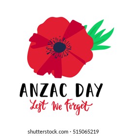 Vector illustration of a bright poppy flower. Remembrance day symbol. Lest we forget lettering. Anzac day lettering.