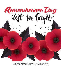 Vector illustration of a bright poppy flower. Remembrance day symbol. Lest we forget text.