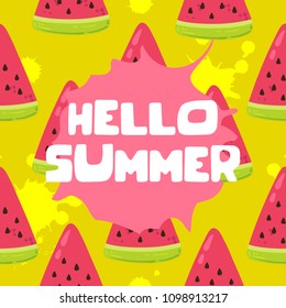 Vector illustration, bright seamless pattern with watermelon slices. Hello Summer greeting card.