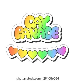 Vector illustration: bright sticker slogan "Gay parade" made of rainbow plump hand-drawn letters and heart garland isolated on white background