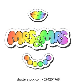 Vector illustration: bright sticker slogan "mrs and mrs"  made of rainbow plump hand-drawn letters, lips and beads isolated on white background