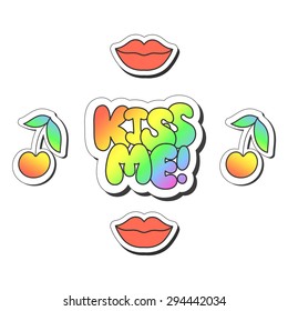 Vector illustration: bright sticker slogan "kiss me!"  made of rainbow plump hand-drawn letters, cherry and lips isolated on white background