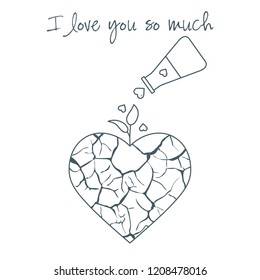 Vector illustration with broken heart, sprout makes its way after it is poured with love from a vessel. Inscription: I love you so much.  Design for party card, banner, poster or print.