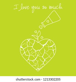 Vector illustration with broken heart, sprout makes its way after it is poured with love from a vessel. Inscription: I love you so much.  Design for party card, banner, poster or print.