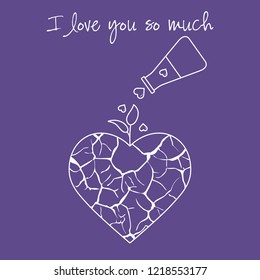 Vector illustration with broken heart, sprout makes its way after it is poured with love from a vessel. Inscription: I love you so much.  Design for party card, banner, poster or print.