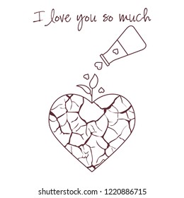 Vector illustration with broken heart, sprout makes its way after it is poured with love from a vessel. Inscription: I love you so much.  Design for party card, banner, poster or print.