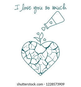 Vector illustration with broken heart, sprout makes its way after it is poured with love from a vessel. Inscription: I love you so much.  Design for party card, banner, poster or print.