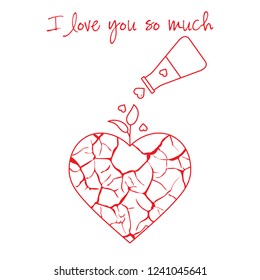 Vector illustration with broken heart, sprout makes its way after it is poured with love from a vessel. Inscription: I love you so much.  Design for party card, banner, poster or print.