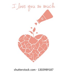 Vector illustration with broken heart, sprout makes its way after it is poured with love from a vessel. Inscription: I love you so much.  Design for party card, banner, poster or print.
