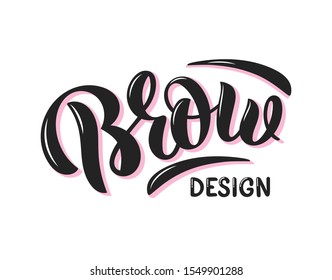 Vector illustration of Brow Design text for logo design. Hand drawn calligraphy, lettering, typography for business card, banners, badge, tags and ads. 