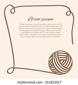 Vector illustration with brown clew. Papercut  yarn. Brown fibre. Can be used us invitation card. Border with thread.