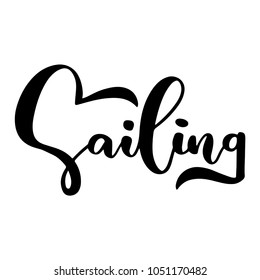 Vector illustration: Brush lettering composition of Sailing isolated on white background.