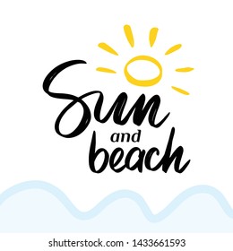 Vector illustration. Brush lettering composition of Sun and Beach with yellow sun and blue wave